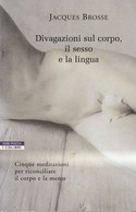 DIVAGAZIONI SUL CORPO, IL SESSO E LA LINGUA - Nature