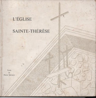 L'EGLISE SAINTE THERESE De MONTLUCON  Petite Brochure De 33 Pages Par Pierre SALVATOR  Format 20 X 20 - Bourbonnais