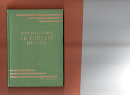 LIVRE.LE FAUCON ROUGE. MARCELLE VERITE. Achat Immédiat - Hachette