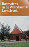 Rosmolens In De Westvlaamse Kuststreek - Door Luc Devliegher - Folkore Heemkunde Landbouw Paarden Molens Westhoek Kust - Geschichte