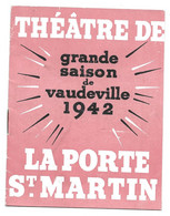 THEATRE DE LA PORTE ST MARTIN GRANDE SAISON DE VAUDEVILLE 1942 FASCICULE - Programma's