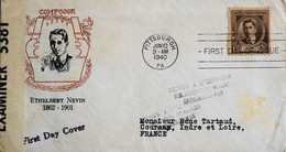 Enveloppe USA First Day Cover 1940 - Le Compositeur Ethelbert Nevin - Daté : Pittsburgh Le 10.6.1940 - Bon état - 1851-1940