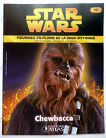 LIVRET EDITIONS ATLAS STAR WARS FIGURINES 2006 10 - CHEWBACCA - Episode I