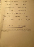 Het Openbaar Vervoer In West-Vlaanderen Vanaf 1940 T/e/m 1944 - Door D. Devolder - Trein - Spoorverkeer - WO II - Guerra 1939-45