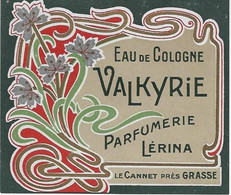 06 LE CANNET DES MAURES GRASSE ETIQUETTE ANCIENNE EAU DE COLOGNE VALKYRIE PARFUMERIE LERINA PUBLICITE - Etichette