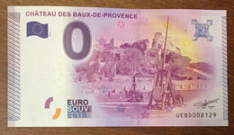 2015 BILLET 0 EURO SOUVENIR DPT 13 CHÂTEAU DES BAUX-DE-PROVENCE ZERO 0 EURO SCHEIN BANKNOTE PAPER MONEY - Private Proofs / Unofficial