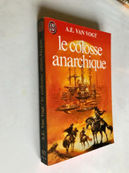 J’AI LU S.F. N° 1172    Le Colosse Anarchique    A.E. VAN VOGT    251 PAGES - 1981 Collection Tbe - J'ai Lu