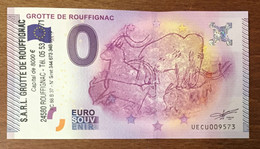 2015 BILLET 0 EURO SOUVENIR DPT 24 GROTTE DE ROUFFIGNAC + TAMPON ZERO 0 EURO SCHEIN BANKNOTE PAPER MONEY MAMMOUTH - Essais Privés / Non-officiels