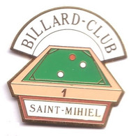 C38 Pin's Billard Club Saint Mihiel Meuse Rare Gros Pin's Achat Immédiat - Billares