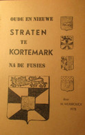 Oude En Nieuwe Straten Te Kortemark Na De Fusies - Door M. Werbrouck - 1978 - History