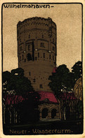 Wilhelmshaven, Neuer Wasserturm, Steindruck AK, 1912, Soldatenkarte - Interessante Rückseite - - Wilhelmshaven