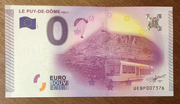 2015 BILLET 0 EURO SOUVENIR DPT 63 LE PUY-DE-DÔME ZERO 0 EURO SCHEIN BANKNOTE PAPER MONEY - Pruebas Privadas