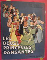 Les Douze Princesses Dansantes. Conte De Ch Deulin. Artima Tourcoing. Sd (vers 1940) - Cuentos