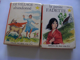 Lot De 2 Livres Etoile D'or-la Petite Fadette-le Village Abandonne  (les Deux Coqs D'or) - Autres & Non Classés