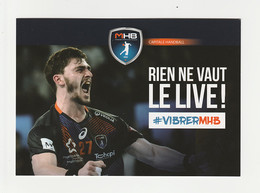 HANDBALL Carte Postale Publicitaire MHB RIEN NE VAUT LE LIVE VIBRER MHB Saison 2017 - 2018 - Balonmano