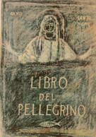 LIBRO DEL PELLEGRINO - ANNO SANTO MCML - Religione