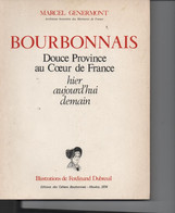 Livre De 173 Pages Par MARCEL GENERMONT : BOURBONNAIS Douce Province Au Coeur De Françe - Bourbonnais