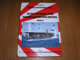 THE AIRCRAFT CARRIERS OF THE IMPERIAL JAPANESE NAVY & ARMY 1 Aéronavale Japon Guerre Aviation WW 2 Pearl Harbor Marine - Guerra 1939-45