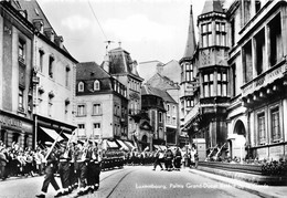 LUXEMBOURG- PALAIS GRAND-DUCAL RELEVE DE LA GARDE - Luxemburg - Town