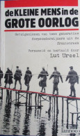De Kleine Mens In De Grote Oorlog - Getuigenissen Van .. Dorpsonderwijzers Uit De Frontstreek - Alveringem - Wulveringem - Weltkrieg 1914-18