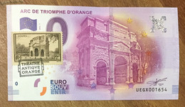 2016 BILLET 0 EURO SOUVENIR DPT 84 ARC DE TRIOMPHE D'ORANGE + TIMBRE ZERO 0 EURO SCHEIN BANKNOTE PAPER MONEY - Privatentwürfe