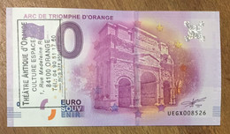 2016 BILLET 0 EURO SOUVENIR DPT 84 ARC DE TRIOMPHE D'ORANGE + TAMPON ZERO 0 EURO SCHEIN BANKNOTE PAPER MONEY - Essais Privés / Non-officiels