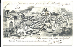 PORT Au PRINCE - Le Marché De Portail (carte Précurseur 1903) - Vente Directe X - Haití