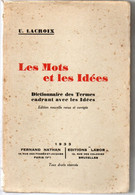 U.Lacroix - Les Mots Et Les Idées  Dictionnaire Des Thermes F Nathan & Editions Labor De  1933 - Wörterbücher