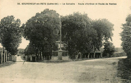 Bourgneuf En Retz * Route D'arthon Et Route De Nantes * Le Calvaire - Bourgneuf-en-Retz