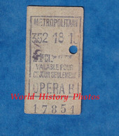Ticket Ancien De Métro - 352 18 18 - 2ème Classe - Gare OPERA B - Métropolitain - Valable Pour Ce Jour - Paris - Unclassified