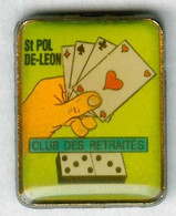 Pin's Jeu De Cartes Domino Card Game Club Des Retraités Saint-Pol-de-Léon - Jeux
