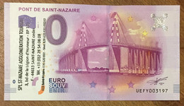 2016 BILLET 0 EURO SOUVENIR DPT 44 PONT DE SAINT-NAZAIRE + TAMPON ZERO 0 EURO SCHEIN BANKNOTE PAPER MONEY BANK - Essais Privés / Non-officiels