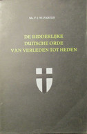 De Ridderlijke Duitsche Orde Van Verleden Tot Heden - Ridders - Door F. Fabius - Ridderorde Adel - History