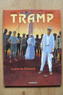 Tramp - Tome 6 - La Piste De Kibangou - Edition Originale - EO - Tramp