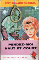 Pendez-moi Haut Et Court Par Roy Benard Sparkia - Le Cachet N°9 - Trévise, Ed. De