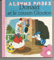 WALT DISNEY : Donald Et Le Cousin Glouton   Collection Les Albums Roses - Hachette