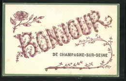 CPA Champagne-sur-Seine, Bonjour Avec Glitzernen Buchstaben - Champagne Sur Seine