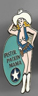 PIN'S  PIN UP PISTOL MAMA - Pin-ups