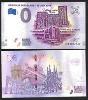 Billet Touristique 0 Euro Souvenir - 2019 - ORADOUR SUR GLANE - 10 JUIN 1944 - Privéproeven
