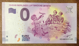 2017 BILLET 0 EURO SOUVENIR ALLEMAGNE DEUTSCHLAND BERLINER LUFTBRÜCKE ZERO 0 EURO SCHEIN BANKNOTE PAPER MONEY - Specimen