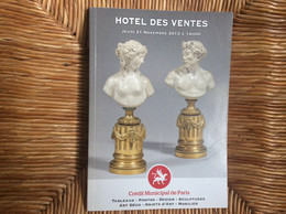 CATALOGUE CREDIT MUNICIPAL DE PARIS Vente Aux Enchères TABLEAUX PHOTOS SCULPTURES MOBILIER ART DECO  OBJETS D’ART 2013 - Revistas & Catálogos