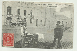 SANTIAGO - COSTUMBRES CHILENAS EL PEQUENERO 1912 VIAGGIATA FP - Chili