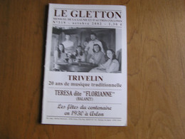 LE GLETTON N° 319 Régionalisme Gaume Ardenne Trivelin Musiqque Teresa Florianne Halanzy Fête Centenaire Arlon - Belgique