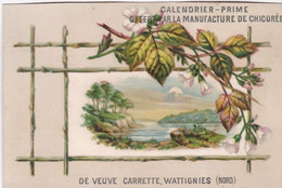 2 CHROMOS / WATTIGNIES NORD VEUVE CARRETTE CALENDRIER PRIME 1888 OFFERT MANUFACTURE CHICOREE - Zigarettenmarken