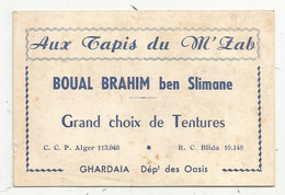 Carte De Visite , AUX TAPIS DU M'ZAB, Boual Brahim Ben Slimane , Algérie, GHARDAIA - Visitenkarten