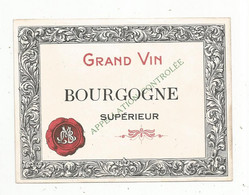 étiquette De Vin,  BOURGOGNE Supérieur , Grand Vin - Bourgogne