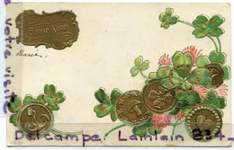 - Bonne Année - Gaufrée, Avec Fleurs De Trèfle, Piéces De Monnaies Dorées, écrite, Coins Ok, TBE, Scans. - New Year