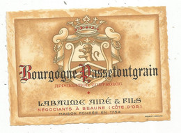 étiquette De Vin,  BOURGOGNE PASSETOUTGRAIN , Labaume Ainé & Fils , BEAUNE , Côte D'Or - Bourgogne