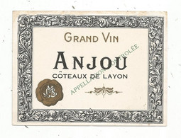 étiquette De Vin,  GRAND VIN ,ANJOU ,côteaux De LAYON - Andere & Zonder Classificatie