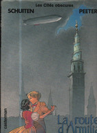 Cites Obscures 4 La Route D'Armilia RE AVEC JAQUETTE BE Casterman 04/1988 Peeters Schuiten (BI4) - Cités Obscures, Les